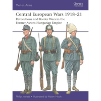 Central European Wars 1918-21: Revolutions and Border Wars in the Former Austro-Hungarian Empire - Paperback
