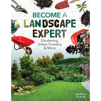 Become a Landscape Expert: Gardening, Urban Forestry & More: Gardening, Urban Forestry & More - Library Binding