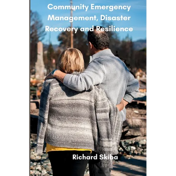 Community Emergency Management, Disaster Recovery and Resilience - Paperback