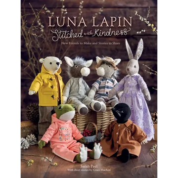Luna Lapin Stitched with Kindness: New Friends to Make and Stories to Share - Paperback
