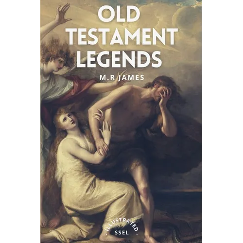 Old Testament Legends: Illustrated - Easy to Read Layout