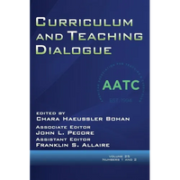 Curriculum and Teaching Dialogue Vol 25 Issue 1 & 2 - Hardcover