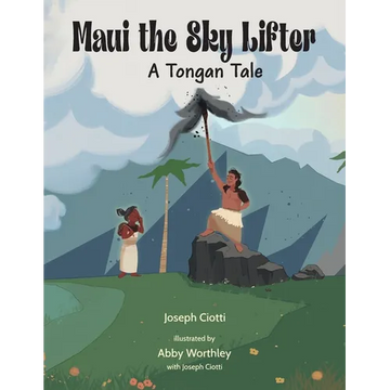 Maui the Sky Lifter: A Tongan Tale - Paperback