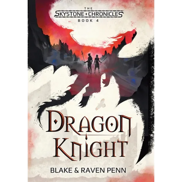 The Skystone Chronicles Book 4: Dragon Knight - Hardcover