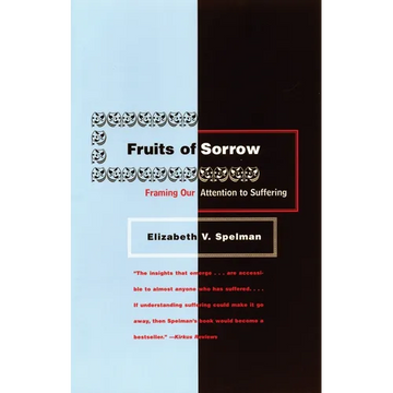 Fruits of Sorrow: Framing Our Attention to Suffering - Paperback
