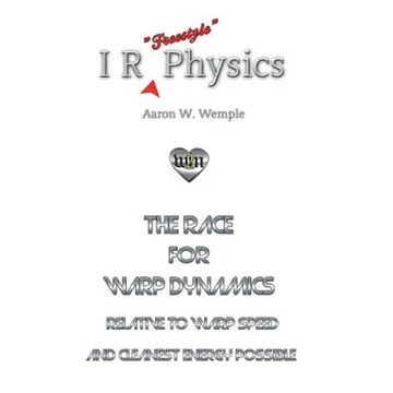 I R Physics: The Race for Warp Dynamics - Paperback