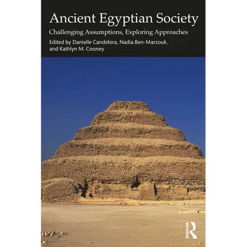 Ancient Egyptian Society: Challenging Assumptions, Exploring Approaches - Paperback
