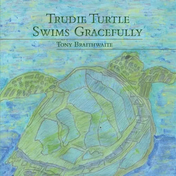 Trudie Turtle Swims Gracefully - Paperback