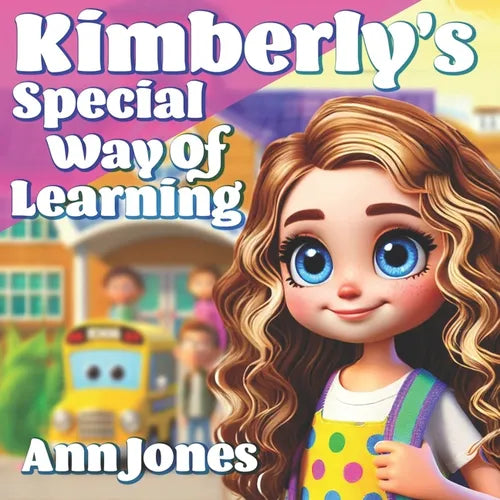 Kimberly's Special Way of Learning: What do you do when you just can't be like everyone else?