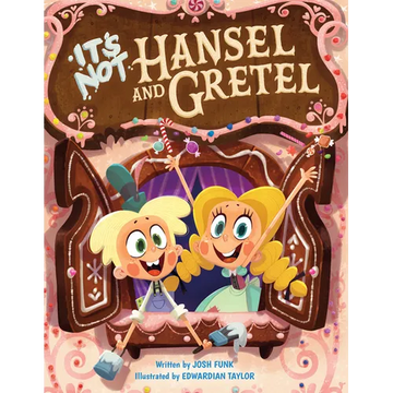 It's Not Hansel and Gretel - Hardcover