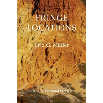 Fringe Locations: True & Fictional Stories - Paperback