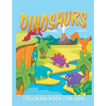 Dinosaurs Coloring Book for Kids (Kids Colouring Books 12) - Paperback