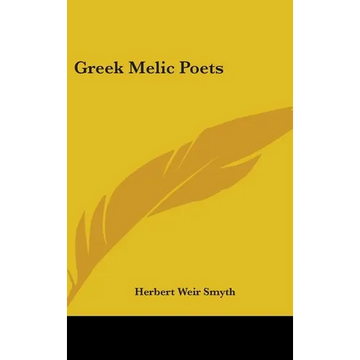Greek Melic Poets - Hardcover