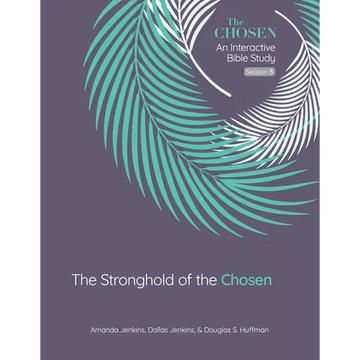 The Stronghold of the Chosen: An Interactive Bible Study Season 5 Volume 5 - Paperback