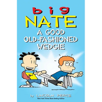 Big Nate: A Good Old-Fashioned Wedgie: Volume 17 - Paperback