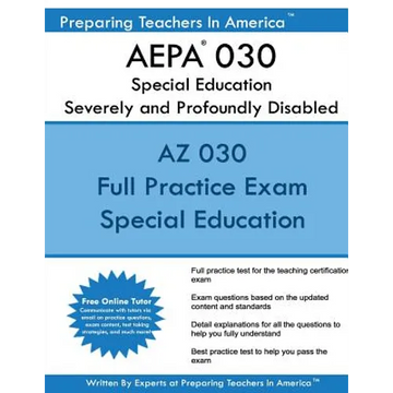 AEPA 030 Special Education: Severely and Profoundly Disabled: AEPA 030 Arizona Educator Proficiency Assessments - Paperback