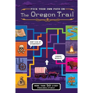 The Oregon Trail: Pick Your Own Path on the Oregon Trail: A Tabbed Expedition with More Than 50 Story Possibilities - Hardcover