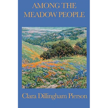 Among the Meadow People: Classic Children's Nature Stories of Meadow Animals, Birds, and Insects - Paperback