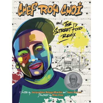 Chef Roy Choi and the Street Food Remix - Hardcover