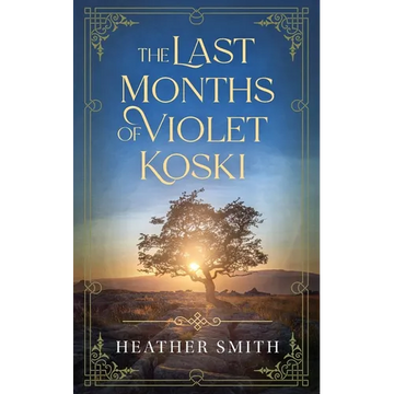 The Last Months of Violet Koski - Paperback