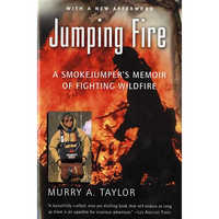 Jumping Fire: A Smokejumper's Memoir of Fighting Wildfire - Paperback