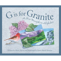 G Is for Granite: A New Hampshire Alphabet - Hardcover