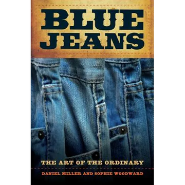 Blue Jeans: The Art of the Ordinary - Paperback
