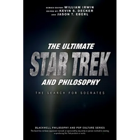 The Ultimate Star Trek and Philosophy: The Search for Socrates - Paperback