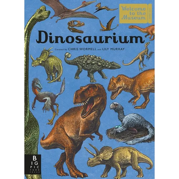Dinosaurium: Welcome to the Museum - Hardcover