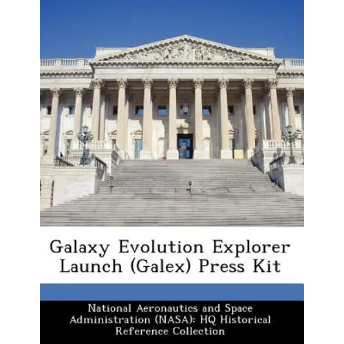 Galaxy Evolution Explorer Launch (Galex) Press Kit