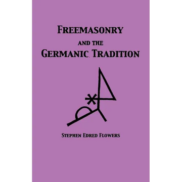 Freemasonry and the Germanic Tradition - Paperback