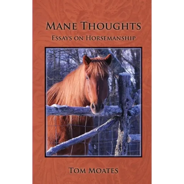 Mane Thoughts, Essays on Horsemanship - Paperback