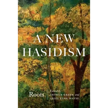 A New Hasidism: Roots - Paperback