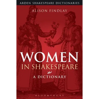 Women in Shakespeare: A Dictionary - Paperback