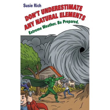 Duane: Don't Underestimate Any Natural Elements: Extreme Weather. Be Prepared - Paperback