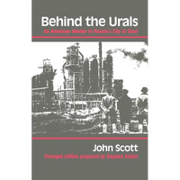 Behind the Urals: An American Worker in Russia S City of Steel - Paperback