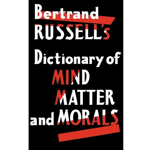 Dictionary of Mind Matter and Morals