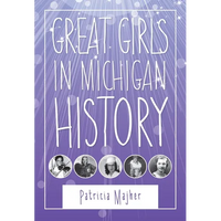 Great Girls in Michigan History - Paperback