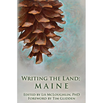 Writing the Land: Maine - Paperback