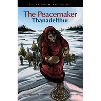 The Peacemaker: Thanadelthur - Paperback
