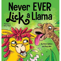 Never EVER Lick a Llama - Hardcover