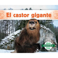 El Castor Gigante (Giant Beaver) - Library Binding