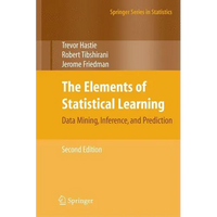The Elements of Statistical Learning: Data Mining, Inference, and Prediction, Second Edition - Hardcover
