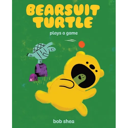 Bearsuit Turtle Plays a Game: A Picture Book