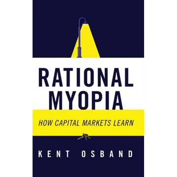 Rational Myopia: How Capital Markets Learn - Hardcover