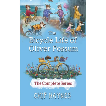 The Bicycle Life of Oliver Possum Complete Series - Paperback