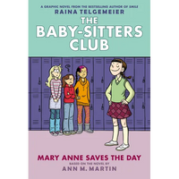 Mary Anne Saves the Day: A Graphic Novel (the Baby-Sitters Club #3): Volume 3 - Hardcover
