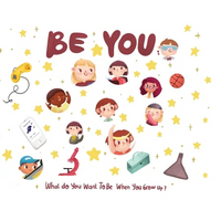 Be You: What do you want to be when you grow up? - Hardcover