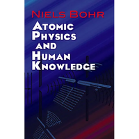 Atomic Physics and Human Knowledge - Paperback