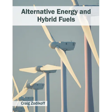 Alternative Energy and Hybrid Fuels - Hardcover